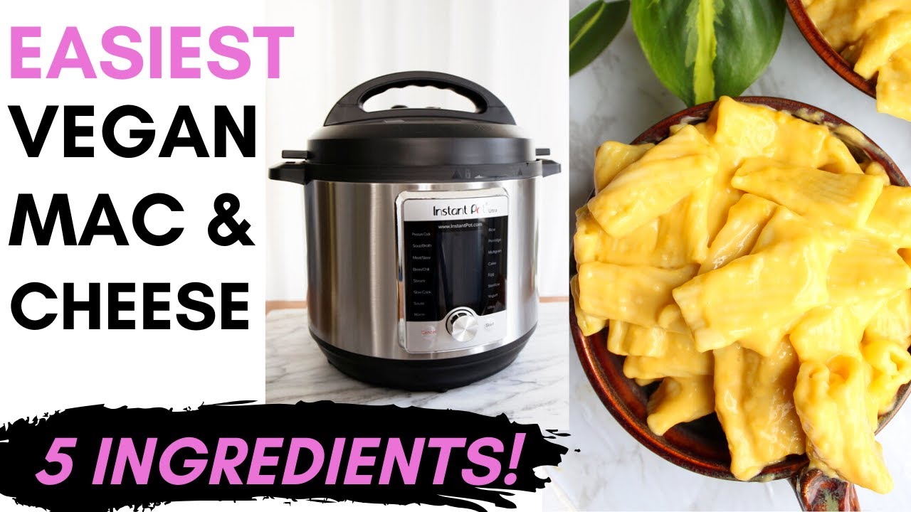 INSTANT POT VEGAN MAC AND CHEESE / Five ingredients /  No cashews or potatoes