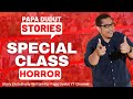 SPECIAL CLASS JERICHO PAPA DUDUT STORIES HORROR