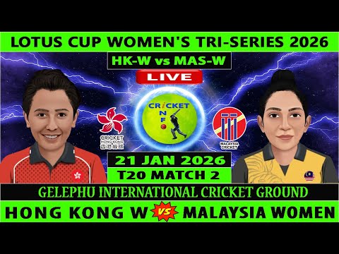 Hong Kong Women vs Malaysia Women | HKW vs MALW | 2nd Match of Lotus Cup Women's Tri-Series 2026