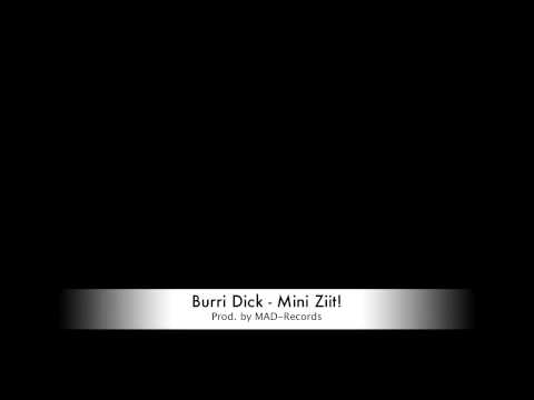 Burri Dick - Mini Ziit! ( prod. by MAD-Records )