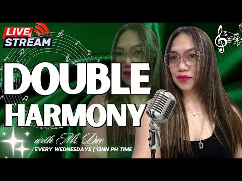 DOUBLE HARMONY with Ms. Dee!  Live 13 - '24  💟💕💥 #music #entertainment #livestreaming