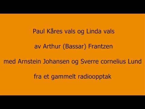 Paul Kåres vals og Linda vals av Arthur (Bassar) Frantzen