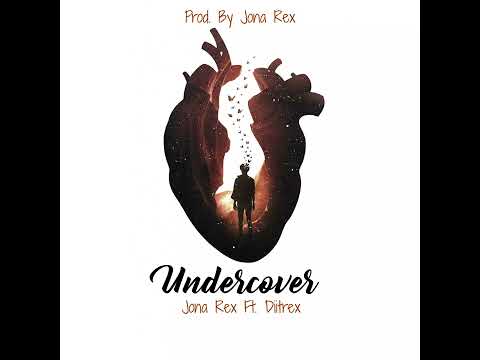 Jona Rex - Undercover (Feat. Diitrex)