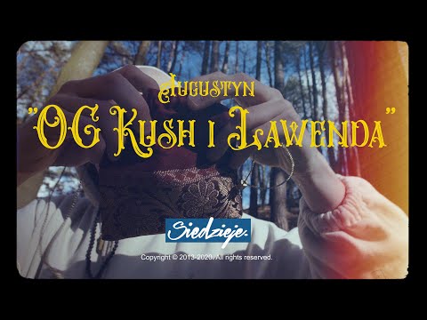 Augustyn - OG + LAWENDA 🌿☸ (Official Video 2020 by Siedzieje.) prod. Augustyn