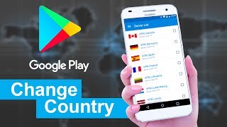 How To Change Google Play Store Country 2018 *NO ROOT*