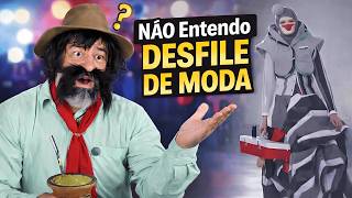 NÃO ENTENDO DESFILE DE MODA | PROGRAMA BAGUAL DO GAUDÊNCIO