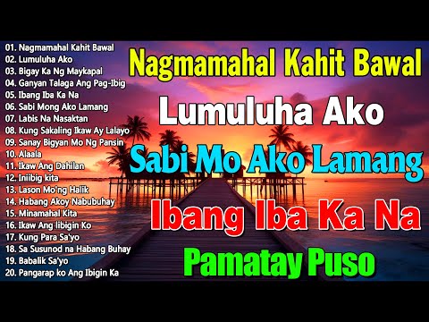 ☑️Mga Lumang Tugtugin 60s 70s 80s 90s 💞Pure Tagalog Pinoy Old Love Songs 💦 Pamatay Tagalog Love Song