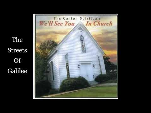The Canton Spirituals - The Streets Of Galilee