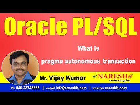 What is pragma autonomous_transaction | Oracle PL/SQL Tutorial Videos | Mr.Vijay Kumar