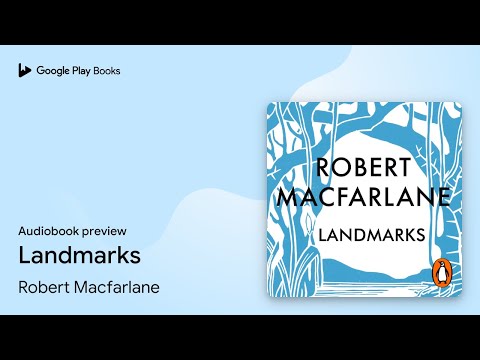 Landmarks by Robert Macfarlane · Audiobook preview