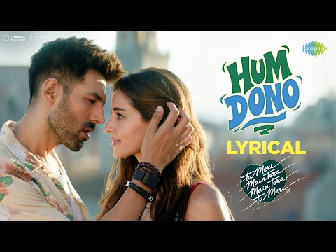 Hum Dono - Lyrical | TMMTMTTM | Kartik Aaryan, Ananya Panday, Shekhar R, Shruti, Vishal, Anvitaa