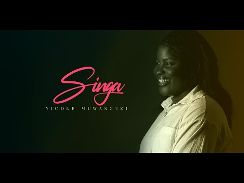 SINGA |  NICOLE MUWANGUZI