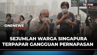 Pemerintah Singapura Kasih Subsidi Berobat Imbas Kena Asap Karhutla | OneNews Up