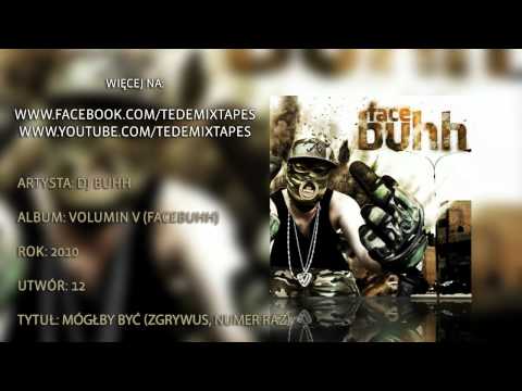 12. DJ Buhh - Mógłby Być (Zgrywus, Numer Raz)