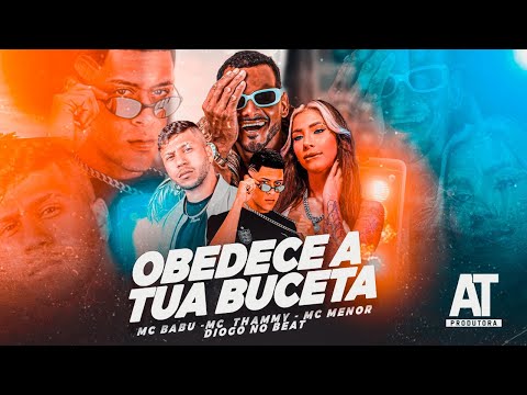 MC BABU, MC MENOR E MC THAMMY - OBEDECE A TUA BUC3T4 - BREGA FUNK