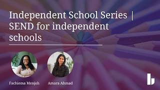 Independent School Series | SEND for independent schools