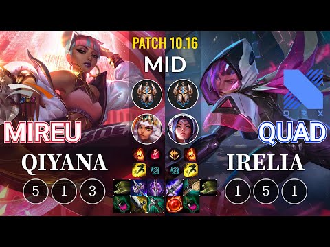 HLE Mireu Qiyana vs DRX Quad Irelia Mid - KR Patch 10.16