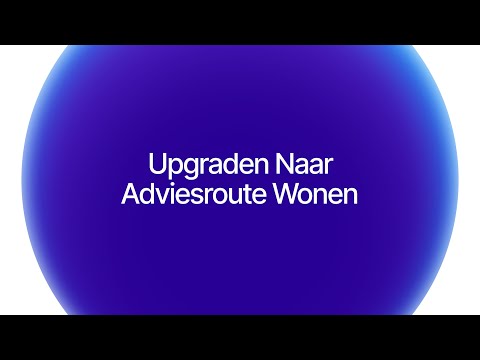 Upgraden naar Advies Route Wonen