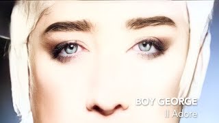 Boy George - Il Adore (Full Version)