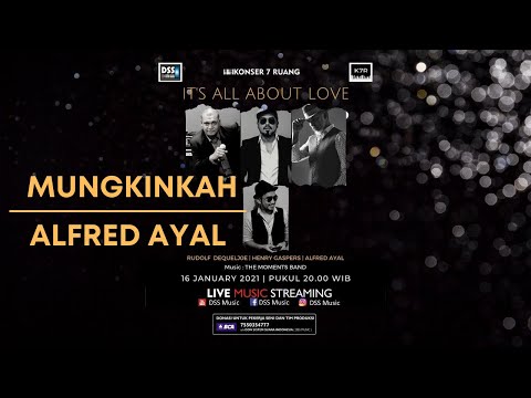 MUNGKINKAH  (Christ Kayhatu Cover) - Alfred Ayal - Konser 7 Ruang