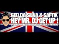 Geo Da Silva & Saftik - Hey Mr. Dj Get Up 