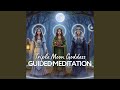 The Triple Moon Goddess Guided Meditation