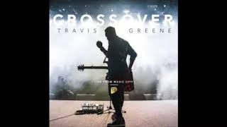 Travis Greene &#39;Have Your Way&#39; Lyrics