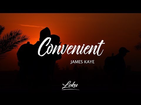 James Kaye - Convenient (Lyrics)