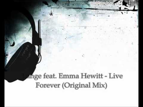 Lange feat. Emma Hewitt - Live Forever (Original Mix).wmv