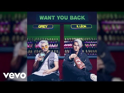 Grey - Want You Back (feat. LÉON) [Official Audio]