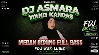Download lagu DJ MEDAN BOXING FULL BASSB🔥 DJ ASMARA YANG KANDAS | BOXING MEDAN TERBARU 2026 mp3