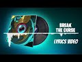 Fortnite Lobby Music Break The Curse Lyrics Video