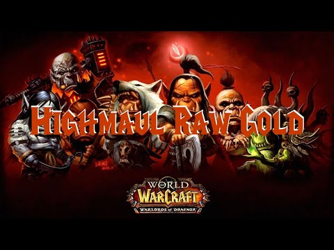WoW BFA | Raw Gold Farming From WoD Raids #1 | Highmaul All Difficulties |