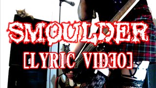 Smoulder [Lyric video]