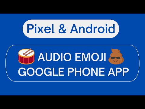 [video] Audio Emoji Google Phone App - Google Pixel Community