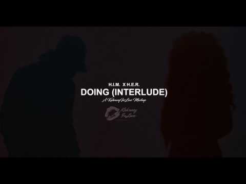 H.E.R. Feat. H.I.M. - Doing (Interlude)