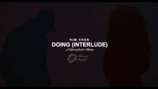 H.E.R. Feat. H.I.M. - Doing (Interlude)