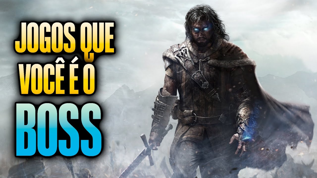 19 Jogos em que você é o BOSS