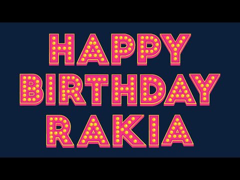 Happy Birthday Rakia