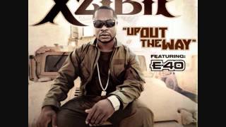 Xzibit E-40 Up out the way