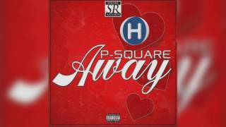 P-Square - Away [Audio]