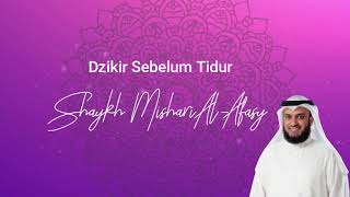 Download lagu Shaykh Mishari Al-Afasy - Dzikir Sebelum Tidur mp3