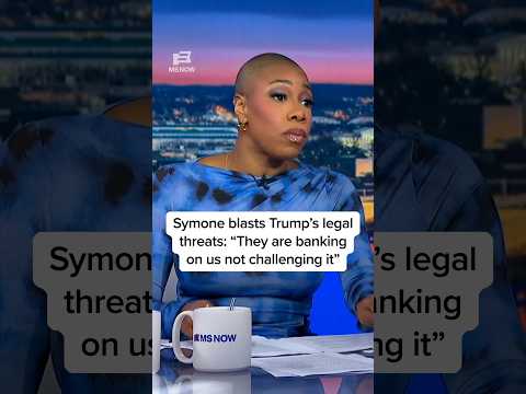 Symone blasts Trump's legal threats: 'They are banking on us not challenging it'