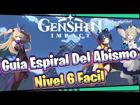 Guia Espiral Del Abismo Nivel 6 Facil Genshin Impact