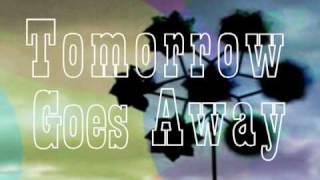Tomorrow Goes Away