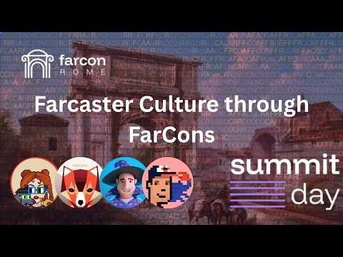 FarCon Rome: Farcaster Culture through  FarCons