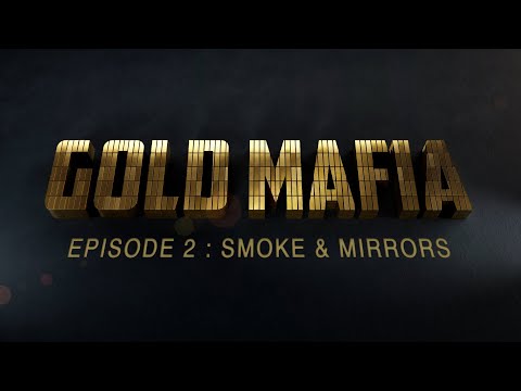 Image for YouTube video with title Gold Mafia - Episode 2 - Smoke & Mirrors | Al Jazeera Investigations viewable on the following URL https://youtu.be/HYIcCoYt9YE