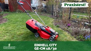 Einhell City Akku-Rasenmäher GE-CM 18/30 im Test! Optimaler Rasenmäher für unseren 35m² Stadtgarten?