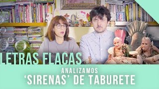 Analizamos "Sirenas" de Taburete. | Los Prieto Flores 2018