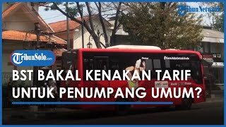 Berita Solo Hari Ini: BST Kenakan Tarif Rp 3 700 untuk Kategori Penumpang Umum Per Januari 2023